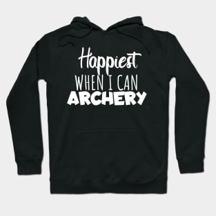 Happyiest when i can archery Hoodie